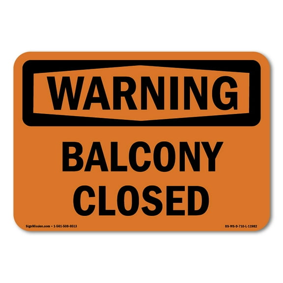 OSHA WARNING Sign - Balcony Closed | Plastic Sign | Protect Your Business, Construction Site, Warehouse & Shop Area | Made in the USA