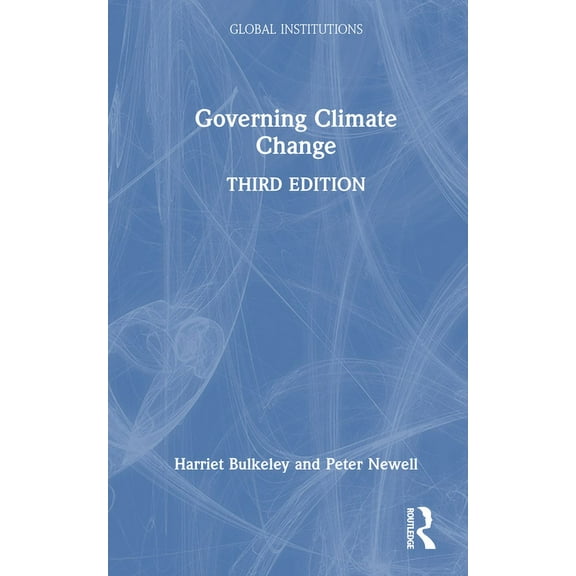 Global Institutions Governing Climate Change, (Hardcover)