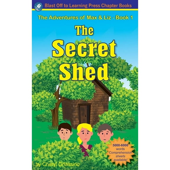 The Secret Shed - The Adventures of Max & Liz - Book 1, (Paperback)