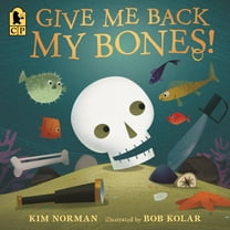 Give Me Back My Bones!, (Paperback)