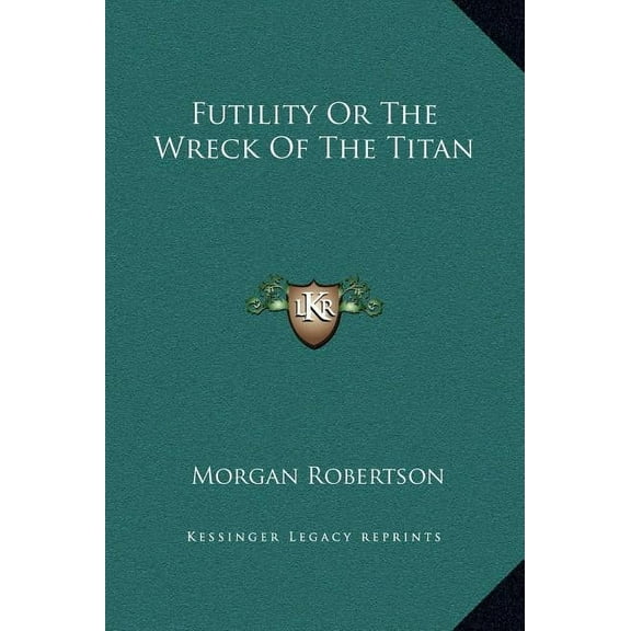 Futility Or The Wreck Of The Titan (Hardcover)