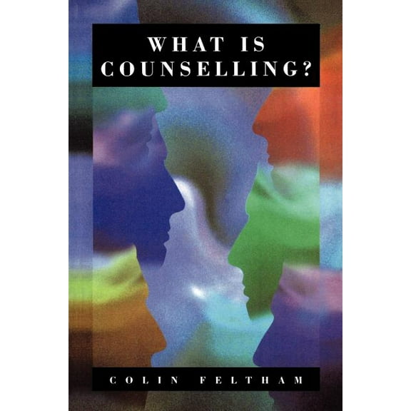What Is Counselling?: The Promise and Problem of the Talking Therapies, (Paperback)