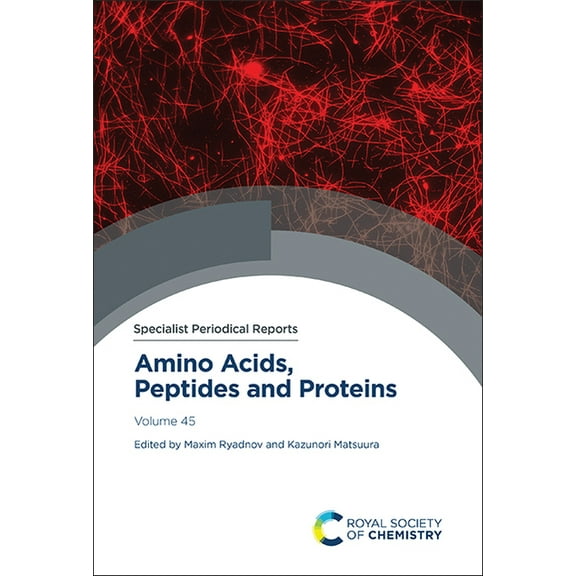 Specialist Periodical Reports - Amino Ac Amino Acids, Peptides and Proteins: Volume 45, Book 45, (Hardcover)
