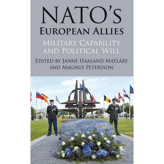 Nato's European Allies: Military Capability and Political Will, (Hardcover)