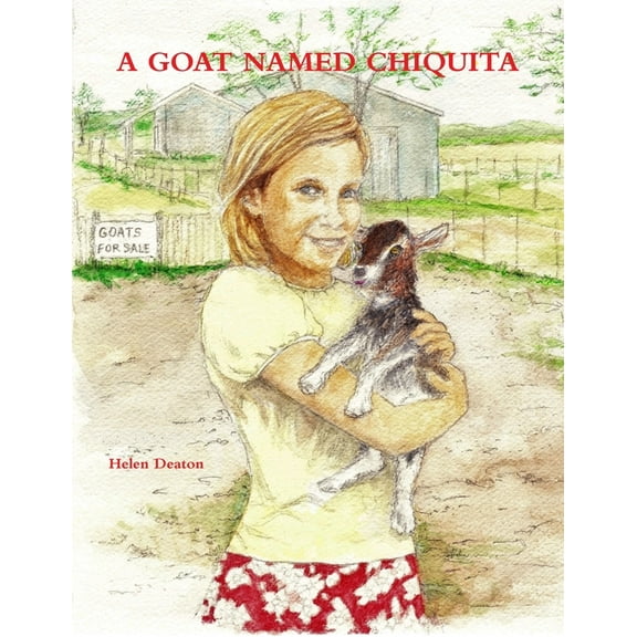 A Goat Named Chiquita, (Paperback)