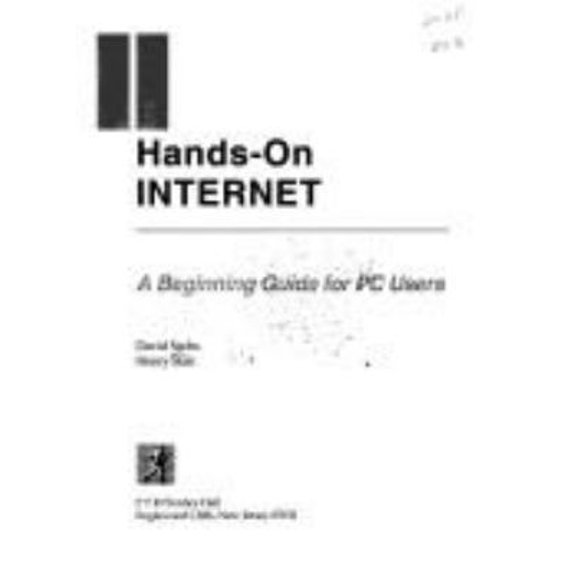 Pre-Owned Hands-On Internet: A Beginning Guide for PC Users/Book and Disk (Paperback) 0130563927 9780130563927