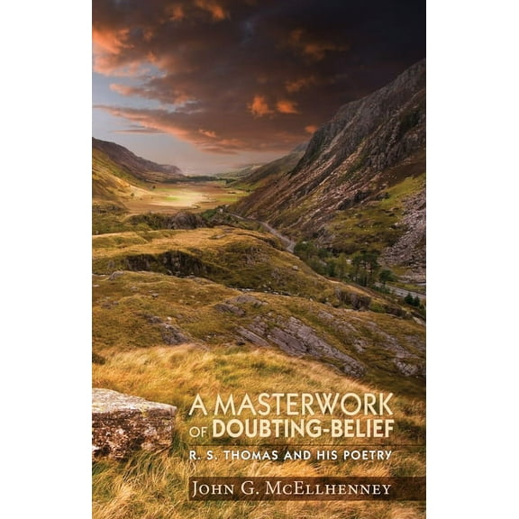 A Masterwork of Doubting-Belief (Hardcover)