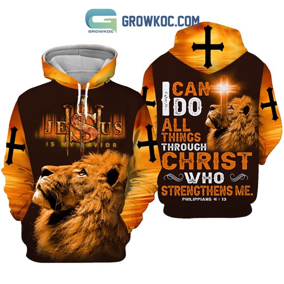 Jesus Is My Savior I Can Do All Things Through Christ Hoodie Shirts Orange Version