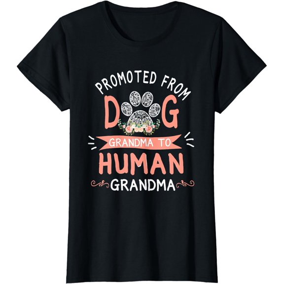Promoted From Dog Grandma To Human Grandma Mother's Day T-Shirt