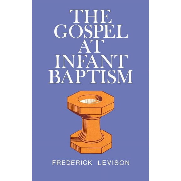 The Gospel at Infant Baptism (Paperback)