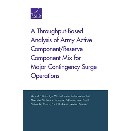 A Throughput-Based Analysis of Army Active Component/Reserve Component Mix for Major Contingency Surge (Best Network Analysis Tools)