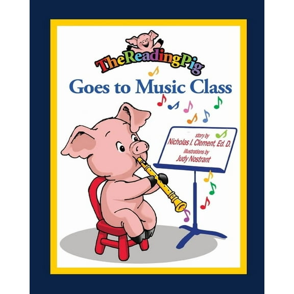 Reading Pig The Reading Pig Goes to Music Class, Book 4, (Paperback)