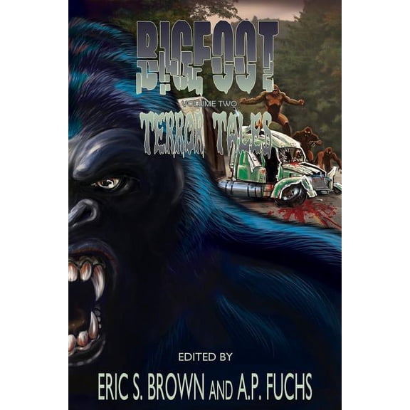 Bigfoot Terror Tales: Bigfoot Terror Tales Vol. 2: More Scary Stories of Sasquatch Horror (Paperback)