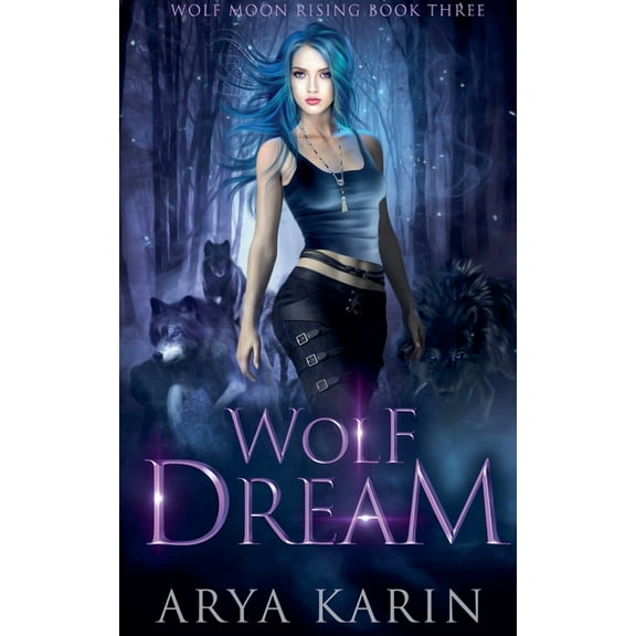 Wolf Moon Rising Wolf Dream, Book 3, (Paperback)