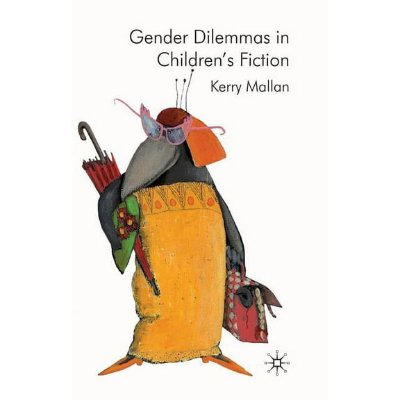 Gender Dilemmas in Children's Fiction, (Paperback)