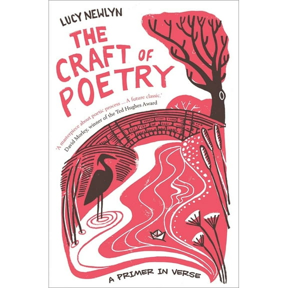 The Craft of Poetry: A Primer in Verse, (Hardcover)