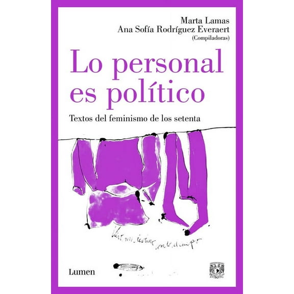 Lo personal es político: Textos del feminismo de los setenta / The Personal Is Political: Feminist Texts from the 1970s (Paperback)