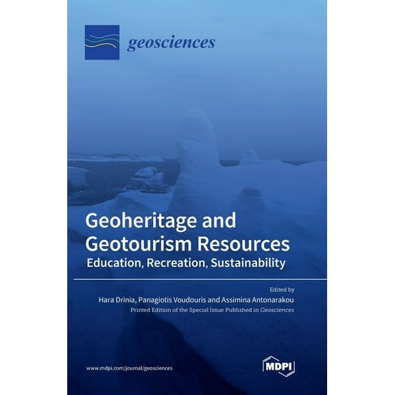 Geoheritage and Geotourism Resources: Education, Recreation, Sustainability, (Hardcover)
