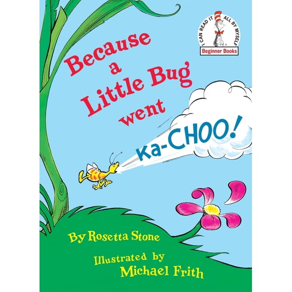 Pre-Owned Because a Little Bug Went Ka-Choo! (Hardcover) 0394831306 9780394831305