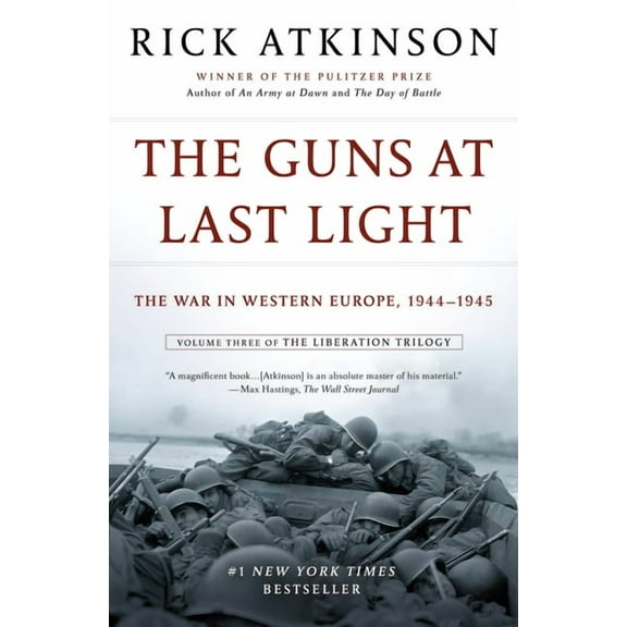 The Liberation Trilogy: The Guns at Last Light : The War in Western Europe, 1944-1945 (Series #3) (Paperback)