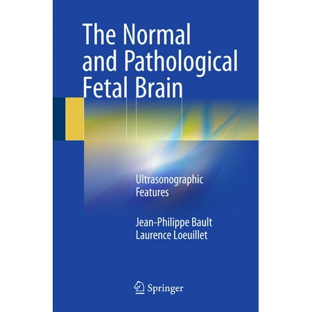 UPC: 9783319199702 | The Normal and Pathological Fetal Brain (Hardcover)
