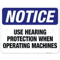 thumbnail image 1 of Use Hearing Protection When Operating Machines Sign, OSHA Sign, 24x30 Aluminum, 1 of 1