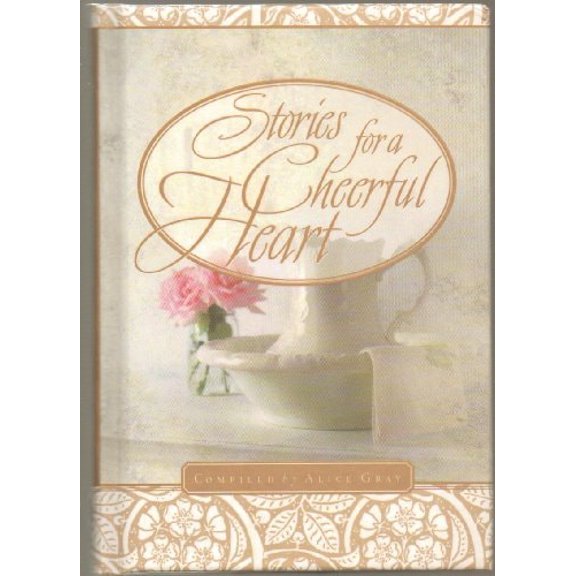 Pre-Owned Stories for a Cheerful Heart (Hardcover) 1576736830 9781576736838