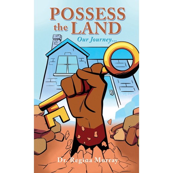 Possess the Land: Our Journey..., (Hardcover)
