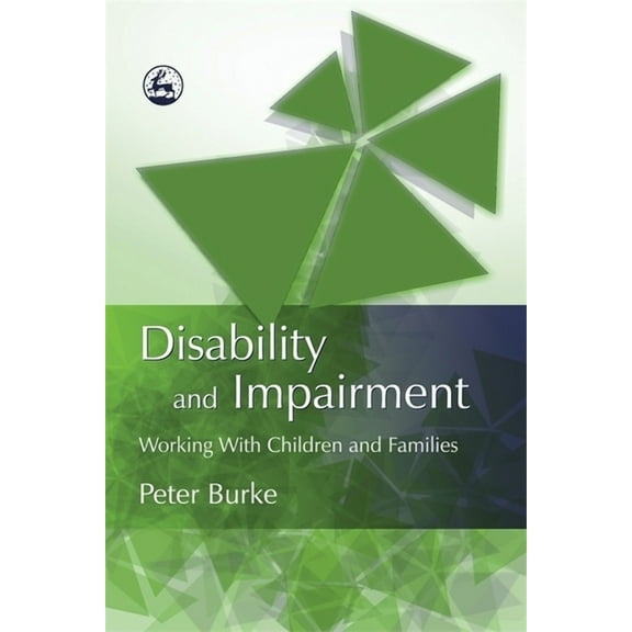 Disability and Impairment: Working with Children and Families, (Paperback)