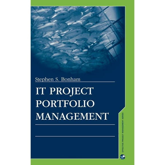 Effective Project Management: It Project Portfolio Management (Hardcover)
