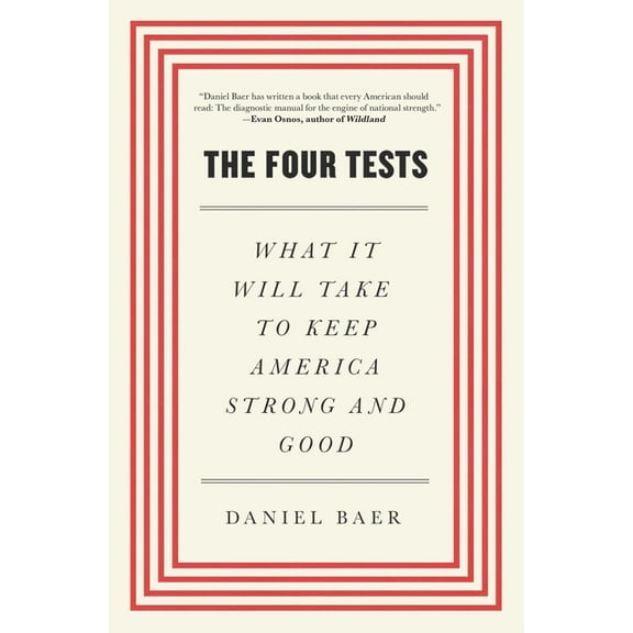 Four Tests: What It Will Take to Keep America Strong and Good, (Paperback)