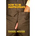 thumbnail image 1 of Pre-Owned How to Be Inappropriate (Paperback) 1593762534 9781593762537, 1 of 1