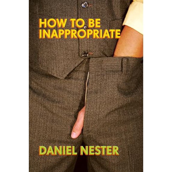 Pre-Owned How to Be Inappropriate (Paperback) 1593762534 9781593762537