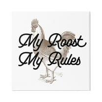 Stupell My Roost & Rules Farmhouse Humor Animals & Insects Painting Gallery Wrapped Canvas Print Wall Art