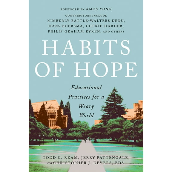 Advances in Church-Related Higher Educat Habits of Hope: Educational Practices for a Weary World, (Paperback)