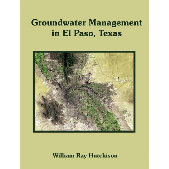 Groundwater Management in El Paso, Texas, (Paperback)