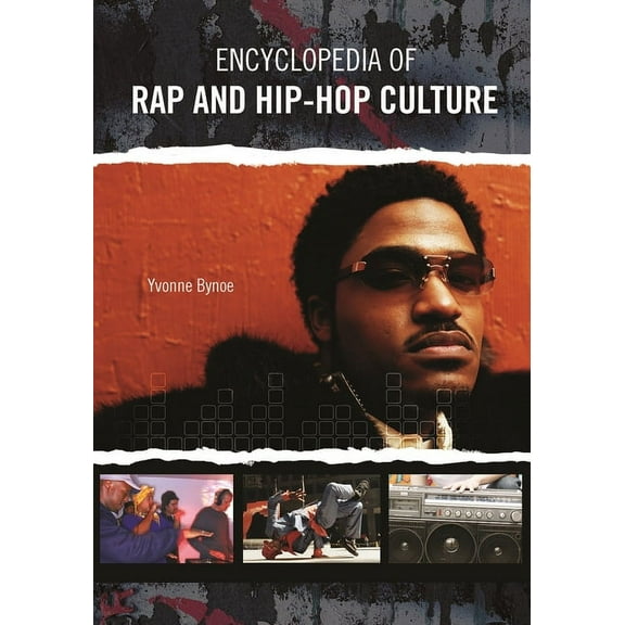 Encyclopedia of Rap and Hip Hop Culture, (Hardcover)