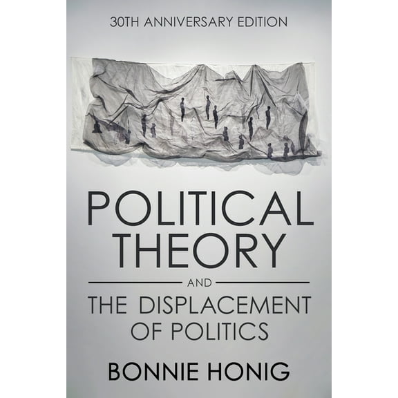 Contestations Political Theory and the Displacement of Politics, (Hardcover)