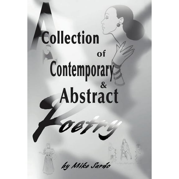 A Collection of Contemporary and Abstract Poetry (Hardcover)