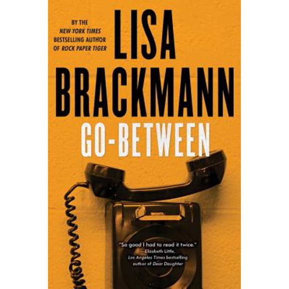 Pre-Owned Go-Between (Hardcover) by Lisa Brackmann