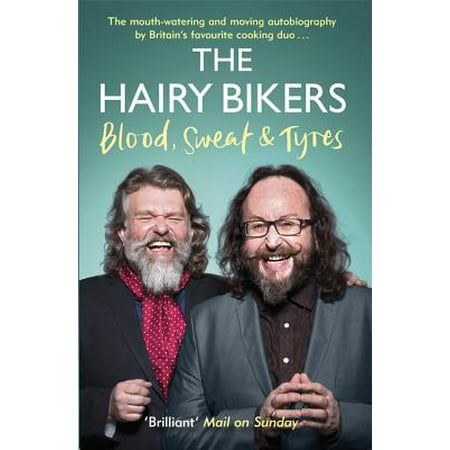 The Hairy Bikers Blood, Sweat and Tyres : The