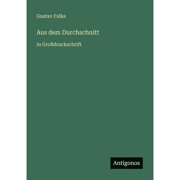 Aus dem Durchschnitt: in GroÃdruckschrift, (Paperback)
