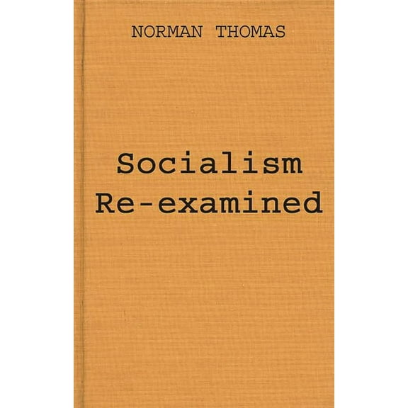 Socialism Re-Examined, (Hardcover)