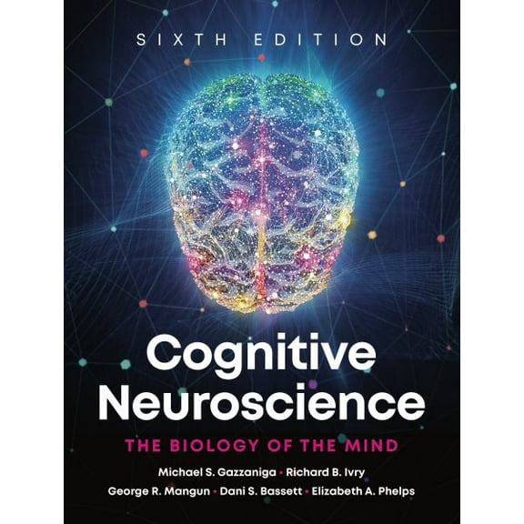 Cognitive Neuroscience: The Biology of the Mind, 9781324088998, 1324088990, Paperback, Sixth edition