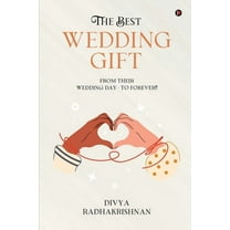 The Best Wedding Gift: From Their Wedding Day - To Forever!!, (Paperback)