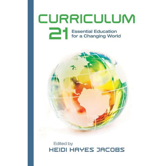 Curriculum 21: Essential Education for a Changing World, (Paperback)