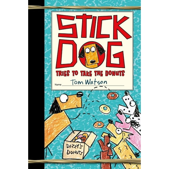Stick Dog Stick Dog Tries to Take the Donuts, Book 5, (Paperback)