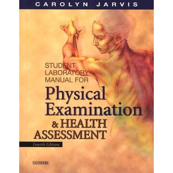 Pre-Owned Student Laboratory Manual for Physical Examination and Health Assessment, 4e, Jarvis PhD APN CNP, Carolyn