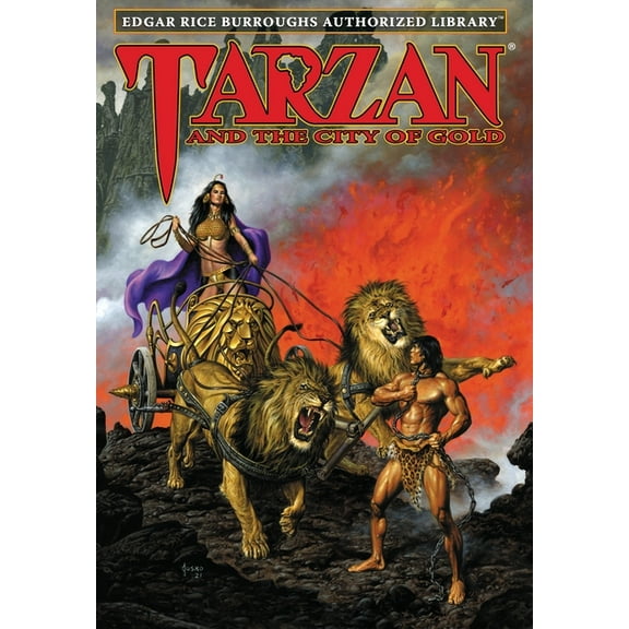 Tarzan Tarzan and the City of Gold: Edgar Rice Burroughs Authorized Library, Book 16, (Hardcover)