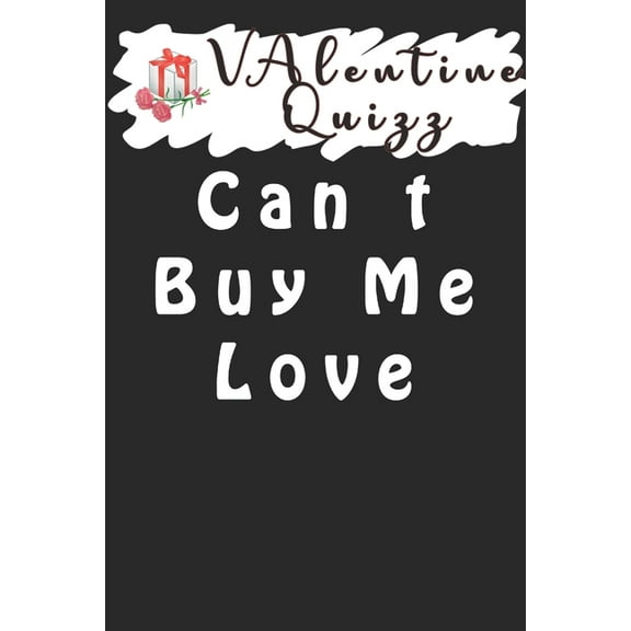 Valentine QuizzCan t Buy Me Love : Word scramble game is one of the fun word search games for kids to play at your next cool kids party (Paperback)